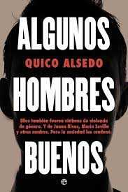 Algunos hombres buenos (ACTUALIDAD) : Alsedo, Quico: Amazon.es: Libros