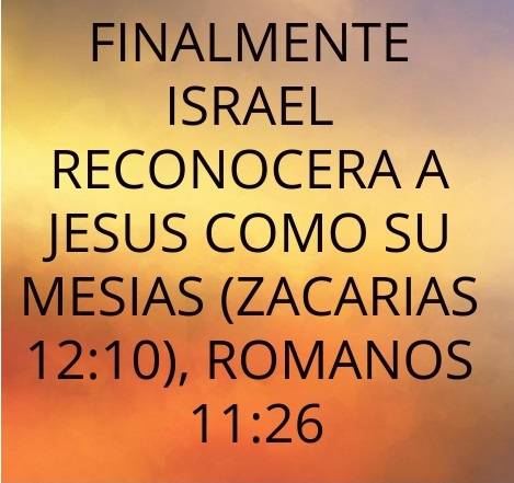 FINALMENTE ISRAEL RECONOCERA A JESUS.jpg
