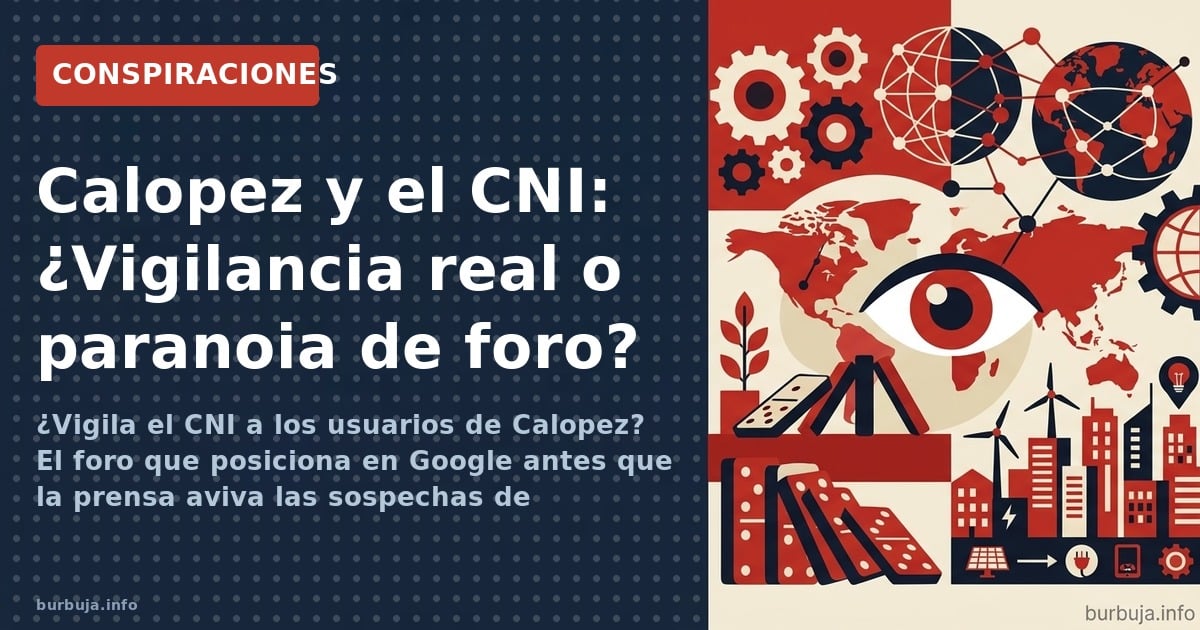 ¿Vigila el CNI a los usuarios de Calopez? El foro que posiciona en Google antes que la prensa aviva las sospechas de monitori