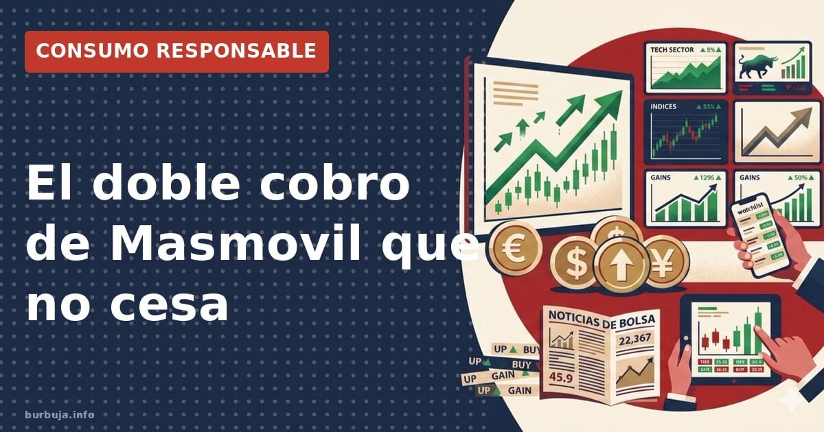 El doble cobro de Masmovil que no cesa