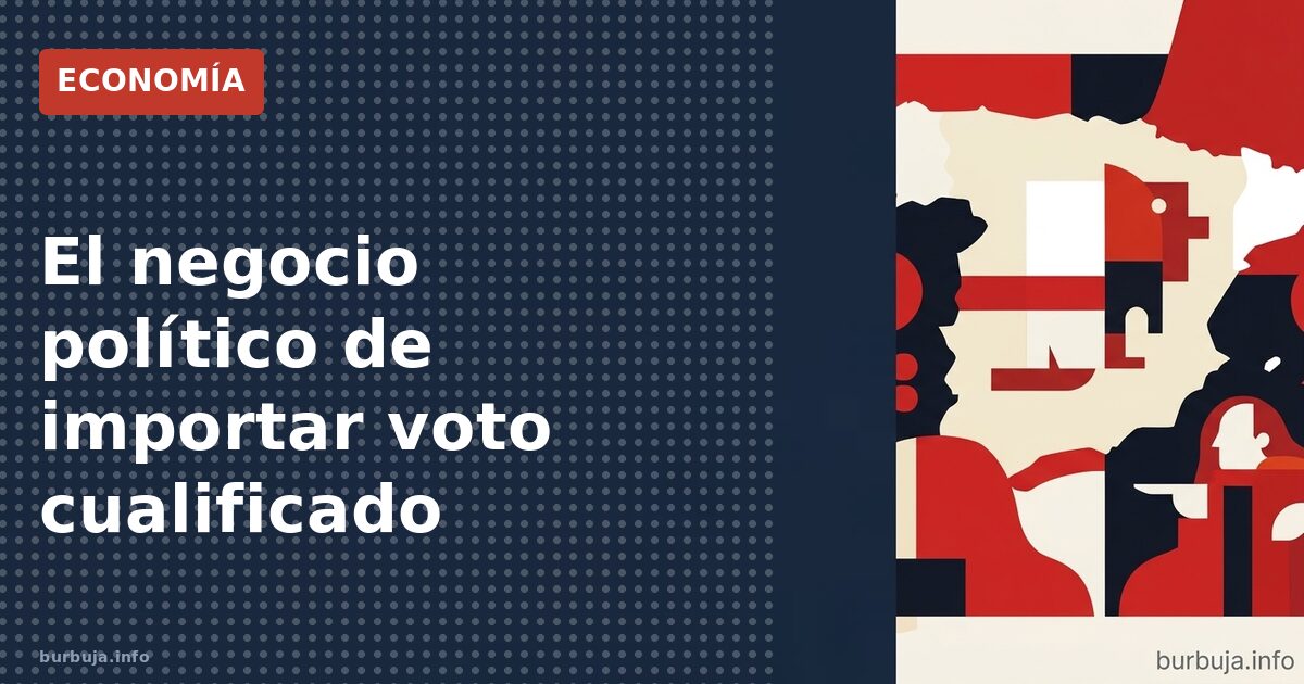 El negocio político de importar voto cualificado