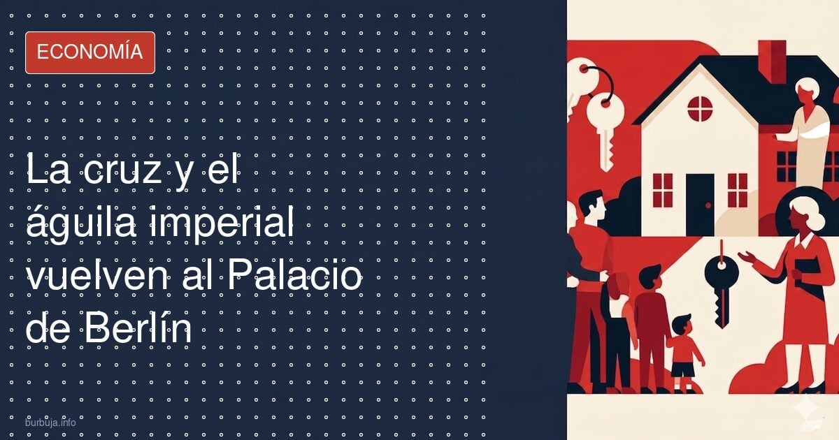 La cruz y el águila imperial vuelven al Palacio de Berlín
