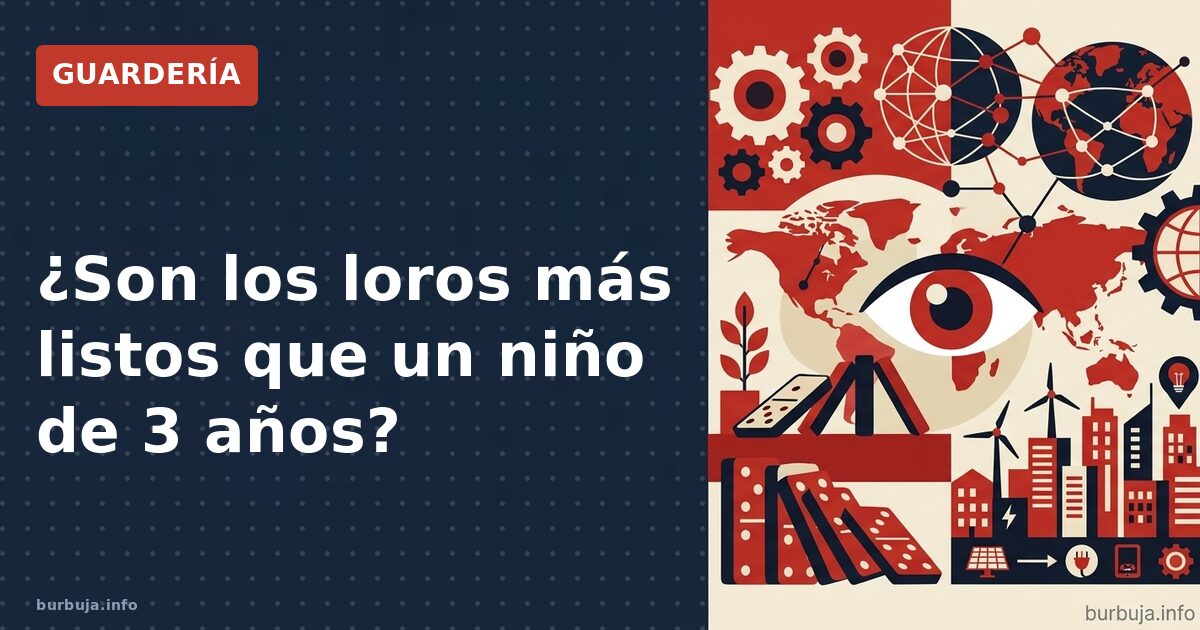 ¿Son los loros más listos que un niño de 3 años?