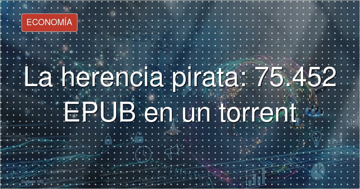 75.452 EPUB gratis: la biblioteca pirata que circula