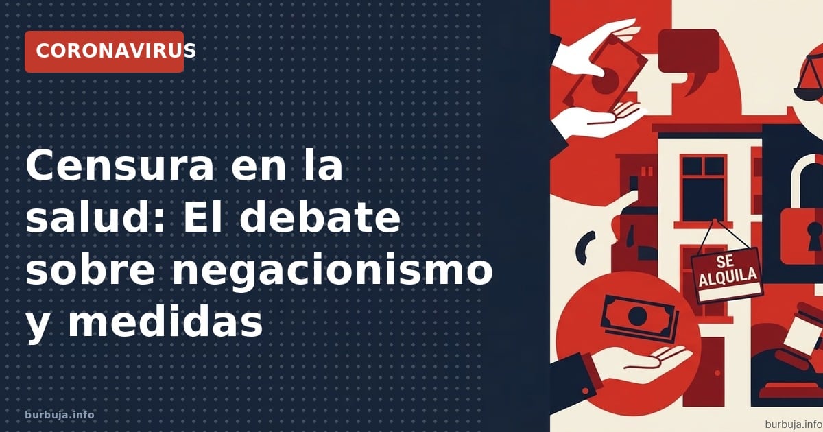 Análisis de la censura en foros digitales ante la pandemia: ¿Protección sanitaria o imposición de una narrativa única?