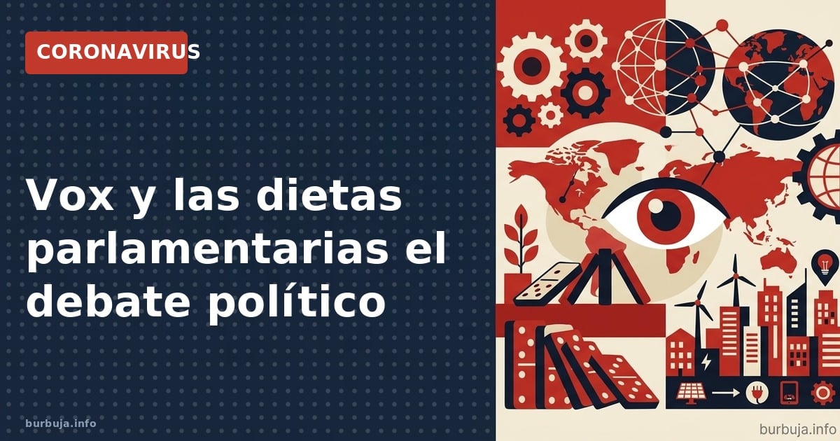Análisis de la tensión entre el cobro de dietas parlamentarias por Vox y las acusaciones de gestión de fondos públicos