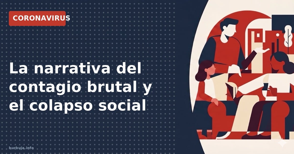 Análisis de la percepción de un contagio brutal y la tensión entre vida social y alertas sanitarias