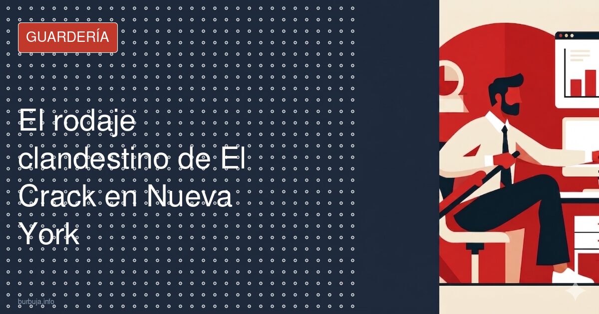El rodaje clandestino de El Crack en Nueva York