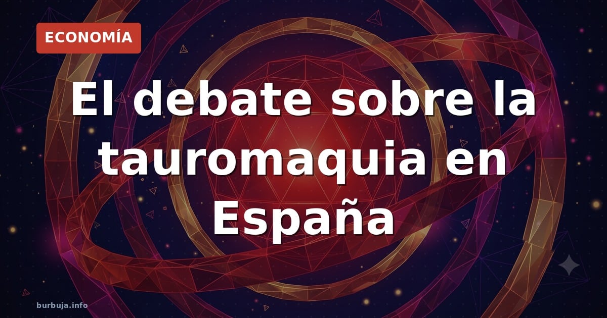 El debate sobre la tauromaquia en España