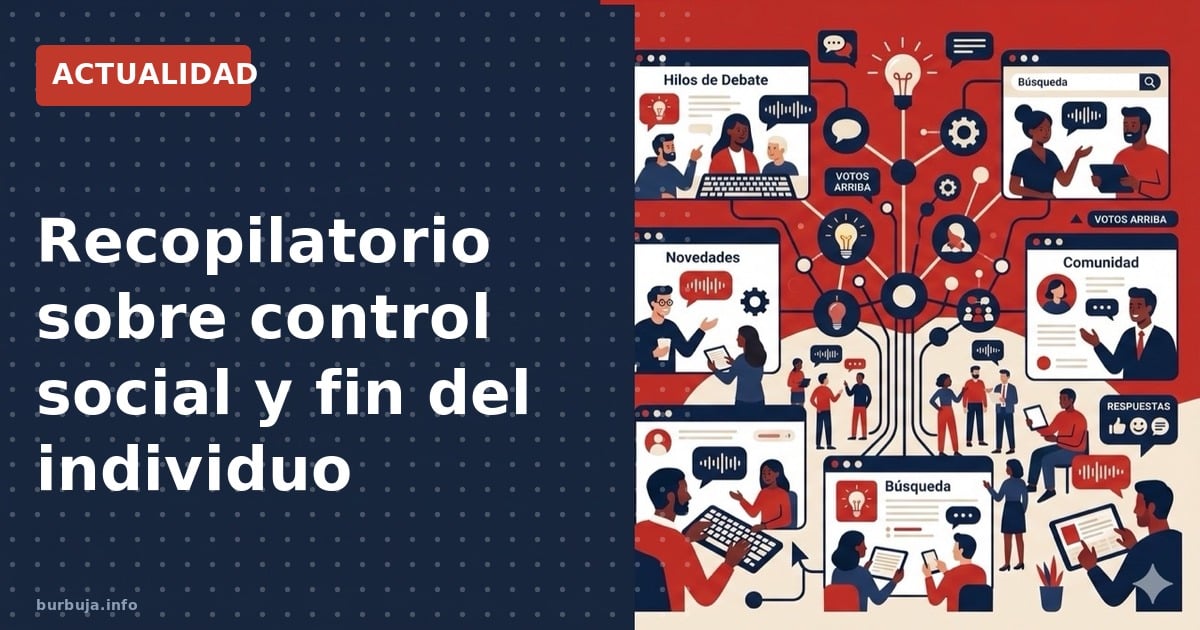 Análisis de narrativas sobre control social, fin del individuo y dinámicas de poder en la actualidad