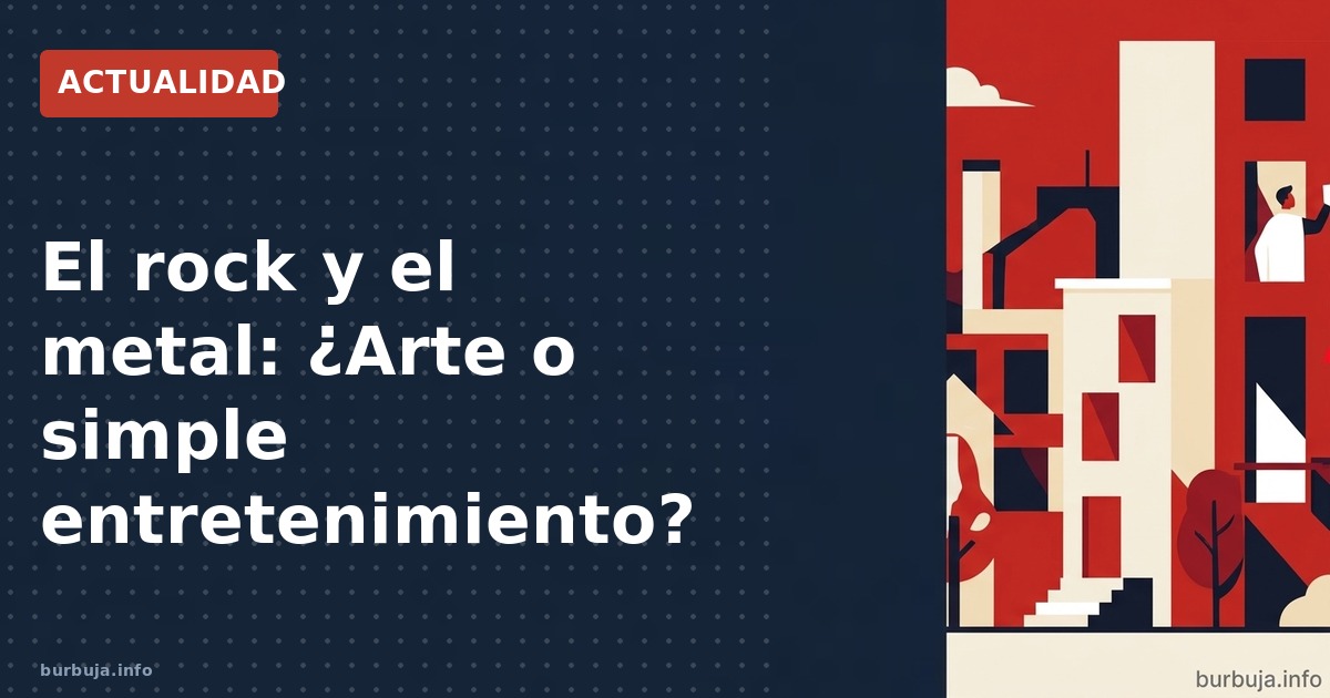 Análisis de la controversia sobre si el rock y el heavy metal son música para aficionados o presentan alta complejidad artíst