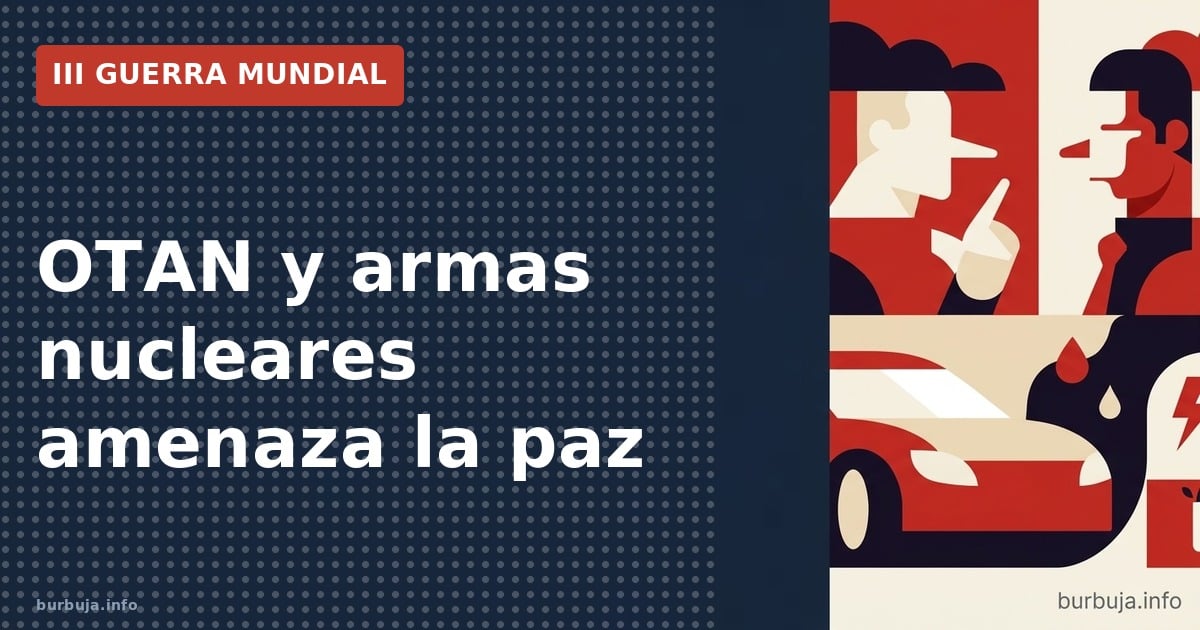 OTAN y armas nucleares amenaza la paz