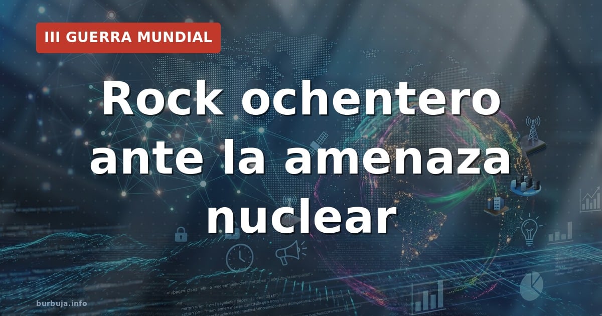 Rock ochentero ante la amenaza nuclear