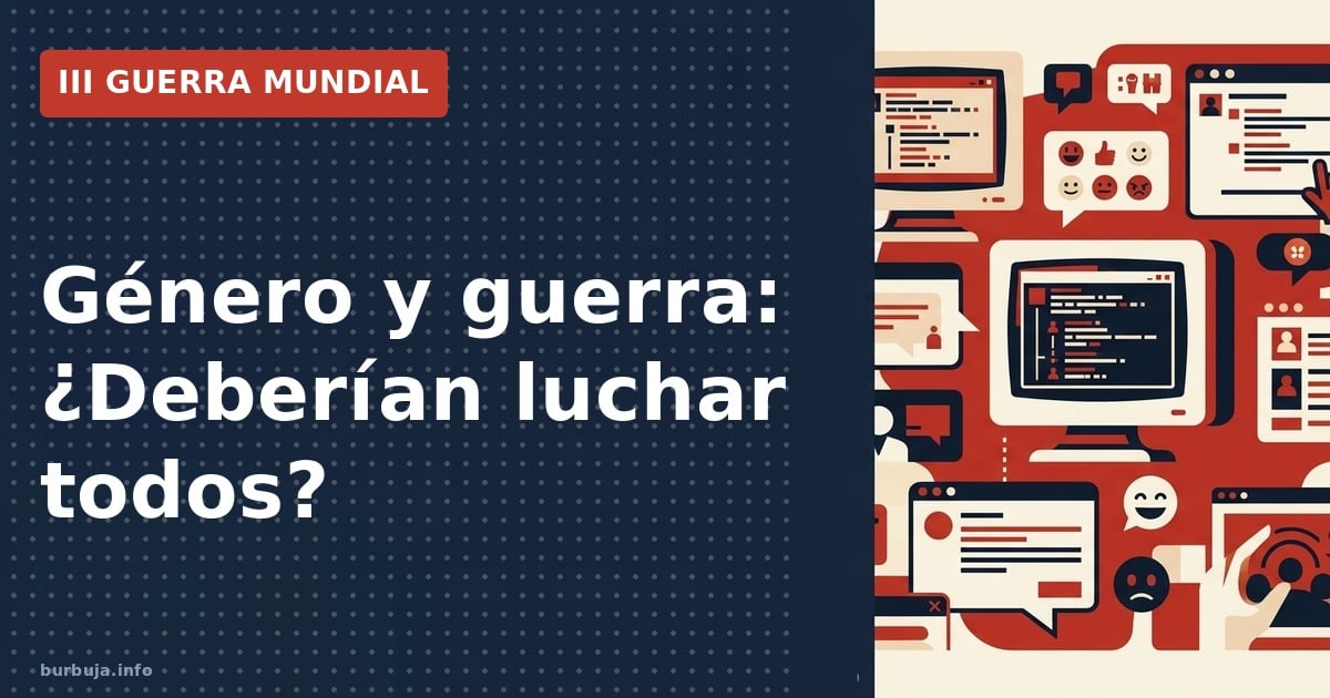 Género y guerra: ¿Deberían luchar todos?