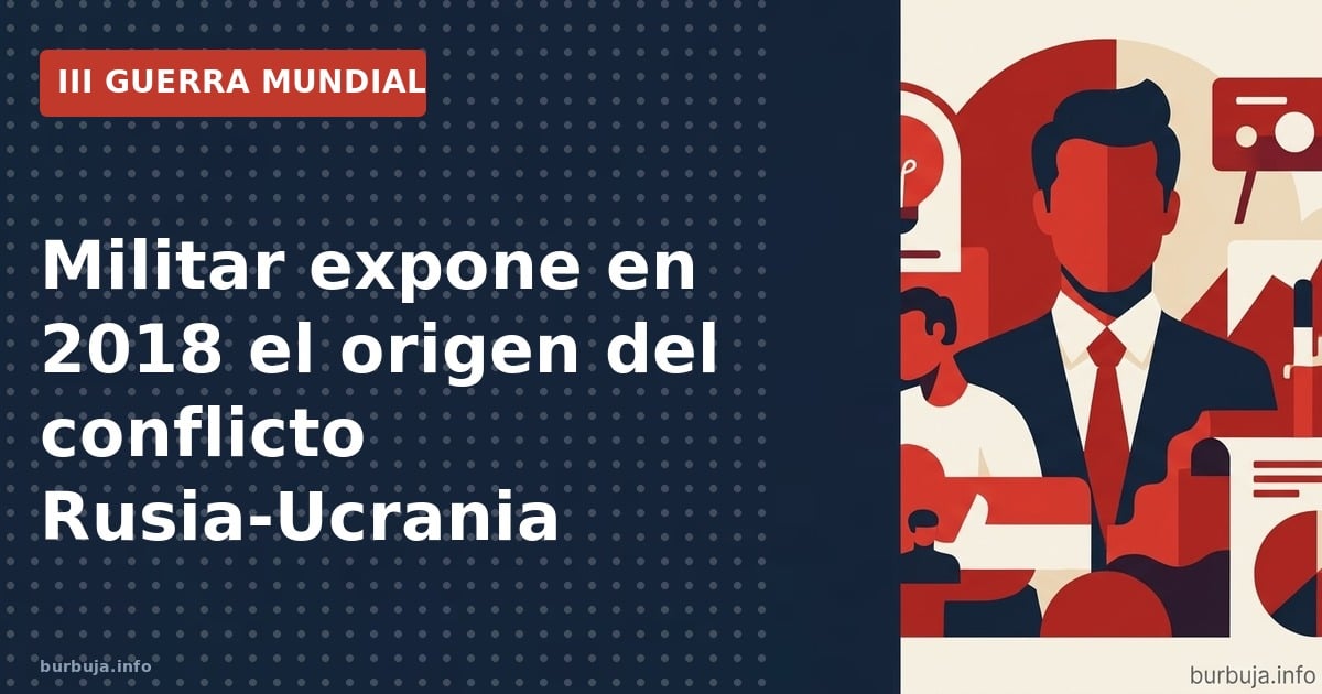 Análisis de la tesis de un militar español de 2018 sobre el conflicto Rusia-Ucrania y la contención de potencias asiáticas