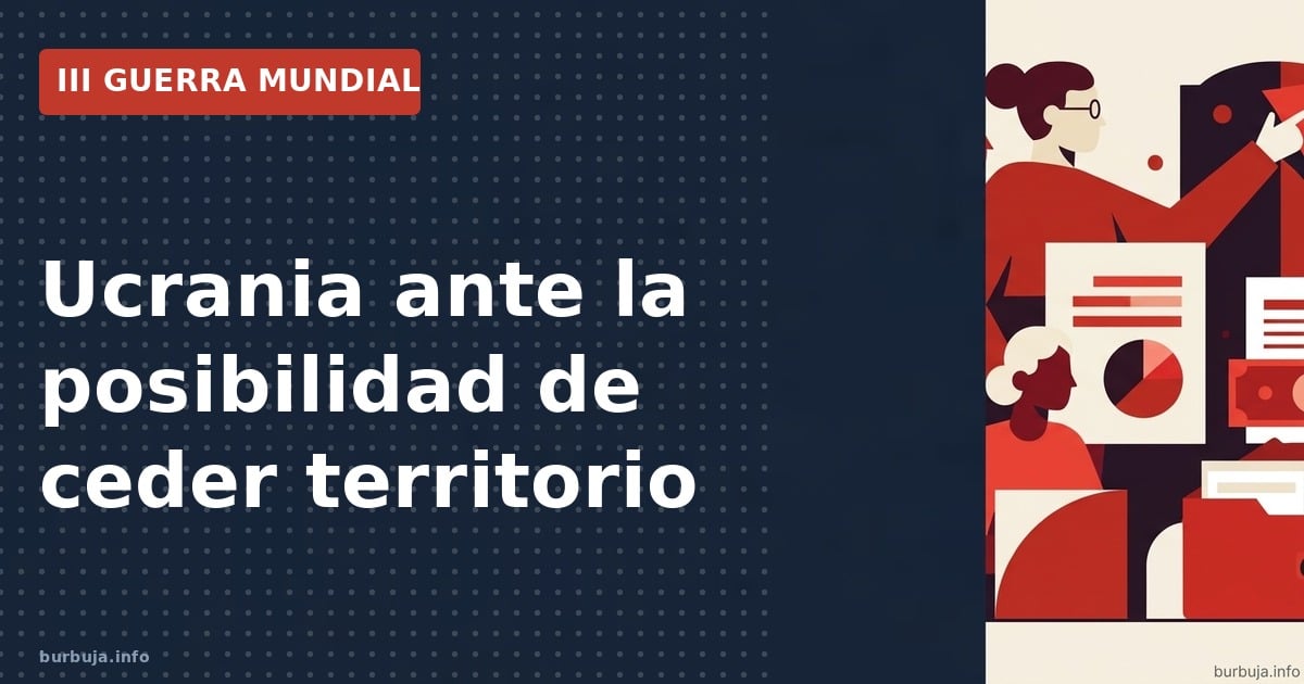 Análisis del riesgo de rendición ucraniana y la presión por ceder territorio ante el desgaste militar