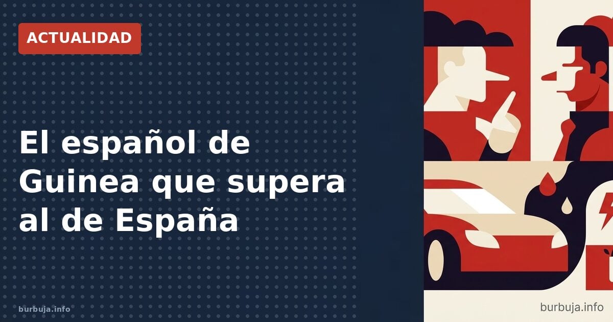 El español de Guinea que supera al de España