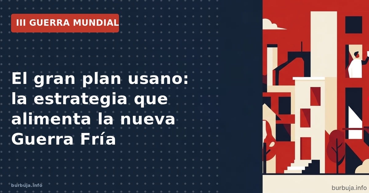 EE.UU. impulsa una estrategia que une a Rusia y China, mientras Europa sufre crisis energética y China enfrenta un colapso de