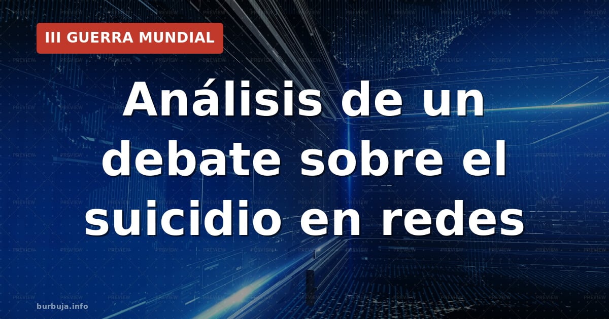 Análisis de un debate sobre el suicidio en redes
