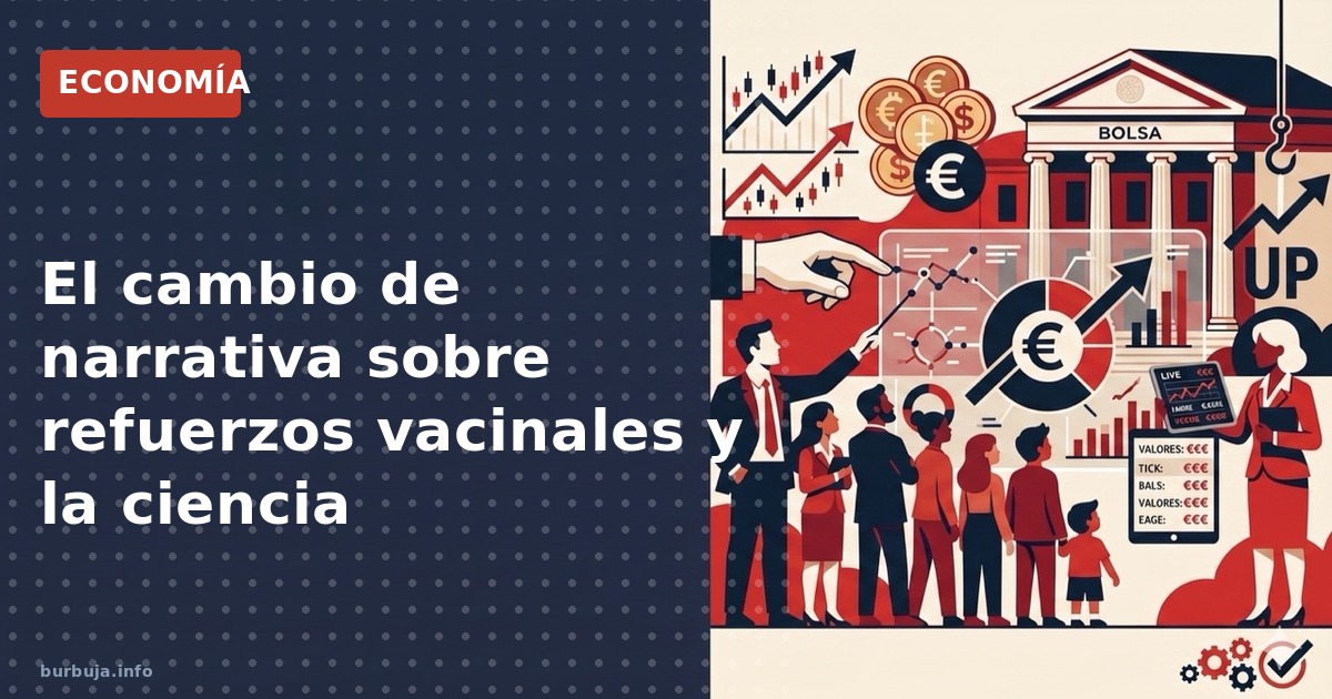 Análisis de la inconsistencia entre la necesidad de refuerzos vacinales y su posterior descarte oficial