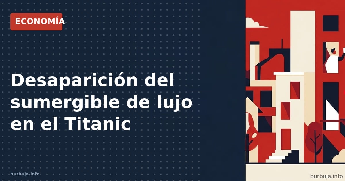 El sumergible de lujo Titan desapareció a 3700 m intentando ver el Titanic; 5 millonarios muertos y graves fallos de segurida