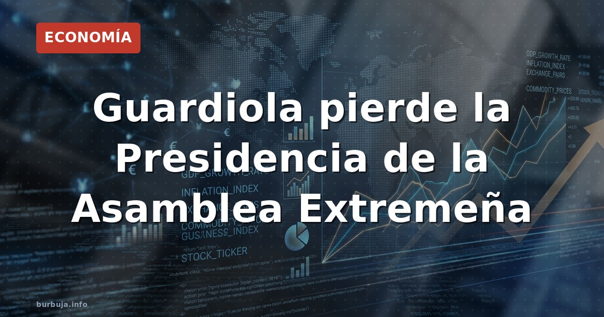 Guardiola pierde la Presidencia de la Asamblea Extremeña