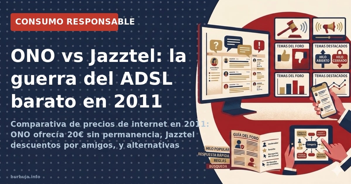 Comparativa real de precios de internet en 2010-2011: ONO a 20€, Jazztel con descuentos por recomendación y Orange con llamad
