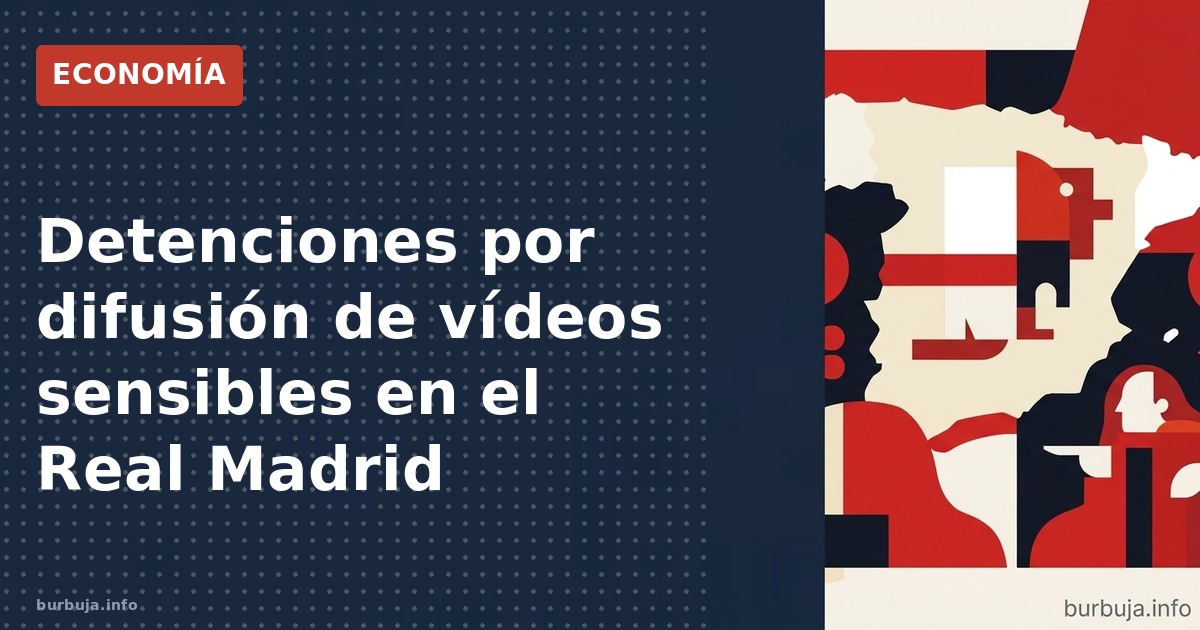 Detenciones por difusión de vídeos sensibles en el Real Madrid