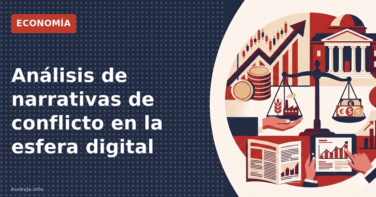 Análisis de narrativas de conflicto en la esfera digital
