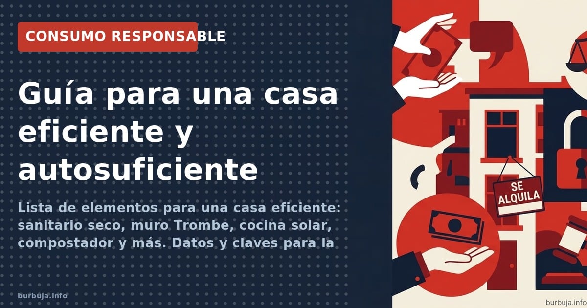 Orientación pasiva, sanitarios secos, aire acondicionado solar y compostaje: las claves de una casa autosuficiente que el mer