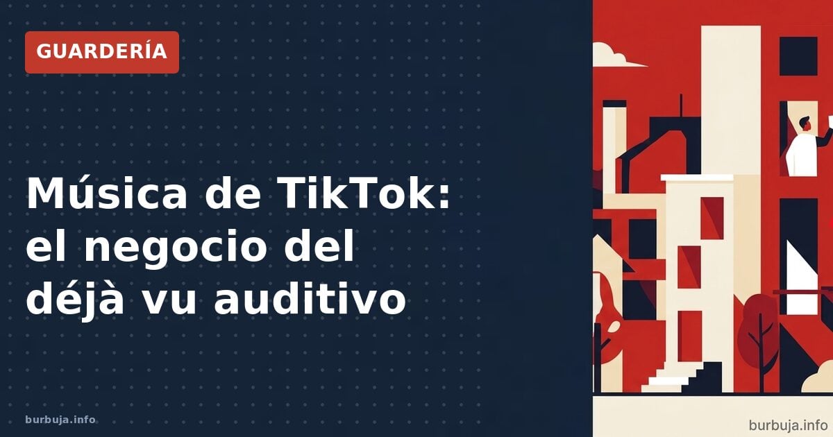 Música de TikTok: el negocio del déjà vu auditivo