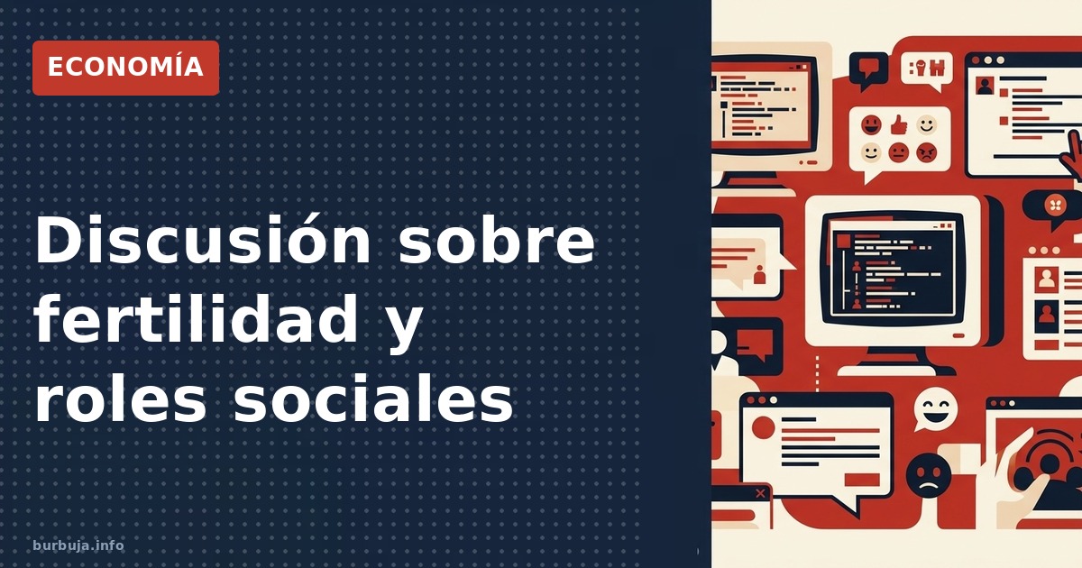 Discusión sobre fertilidad y roles sociales