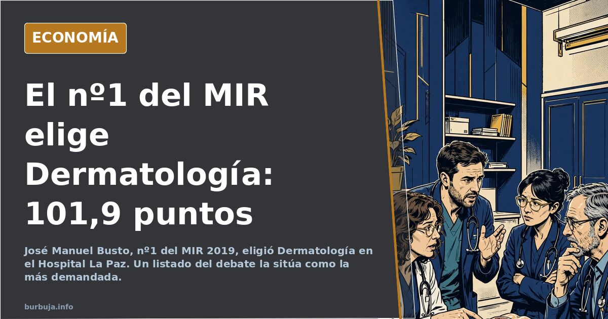 El número 1 del MIR 2019, José Manuel Busto, que eligió Dermatología para formarse en el Hospital La Paz de Madrid