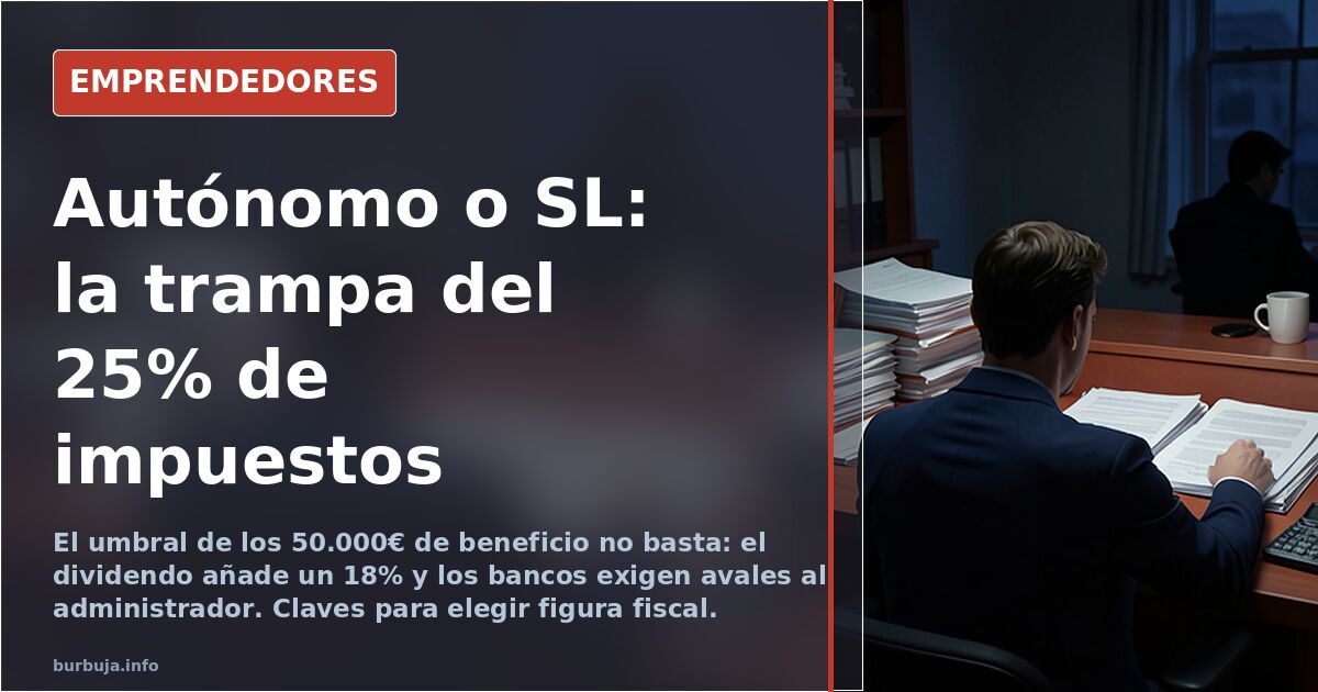 Comparativa entre autónomo y sociedad limitada unipersonal con calculadora y documentos fiscales sobre una mesa