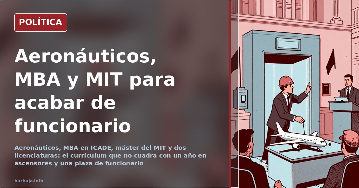 Five degrees, one year in elevators: Spain’s mismatched civil servant CV