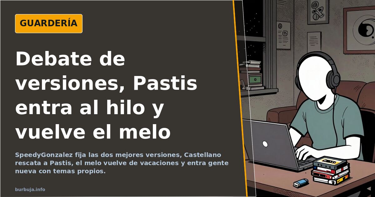 Debate de versiones, Pastis entra al hilo y vuelve el melo