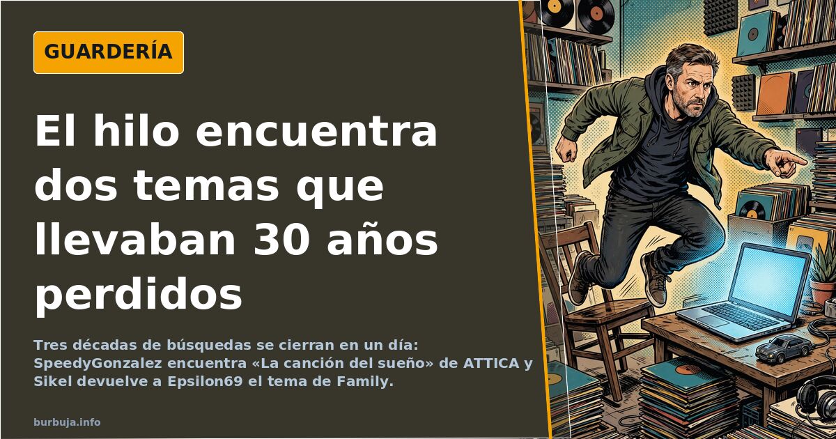 El hilo encuentra dos temas que llevaban 30 años perdidos