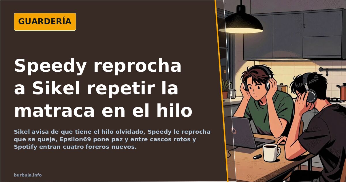 Speedy reprocha a Sikel repetir la matraca en el hilo