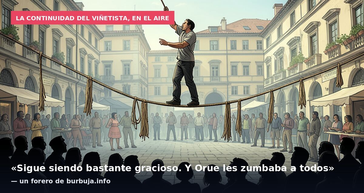 ¿Cuánto tiempo creéis que le queda al humorista gráfico Santiago Orue? (viñeta brutal insaid)