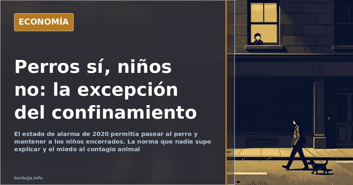Dogs Out, Kids In: 2020 Spain's Alarming Exception