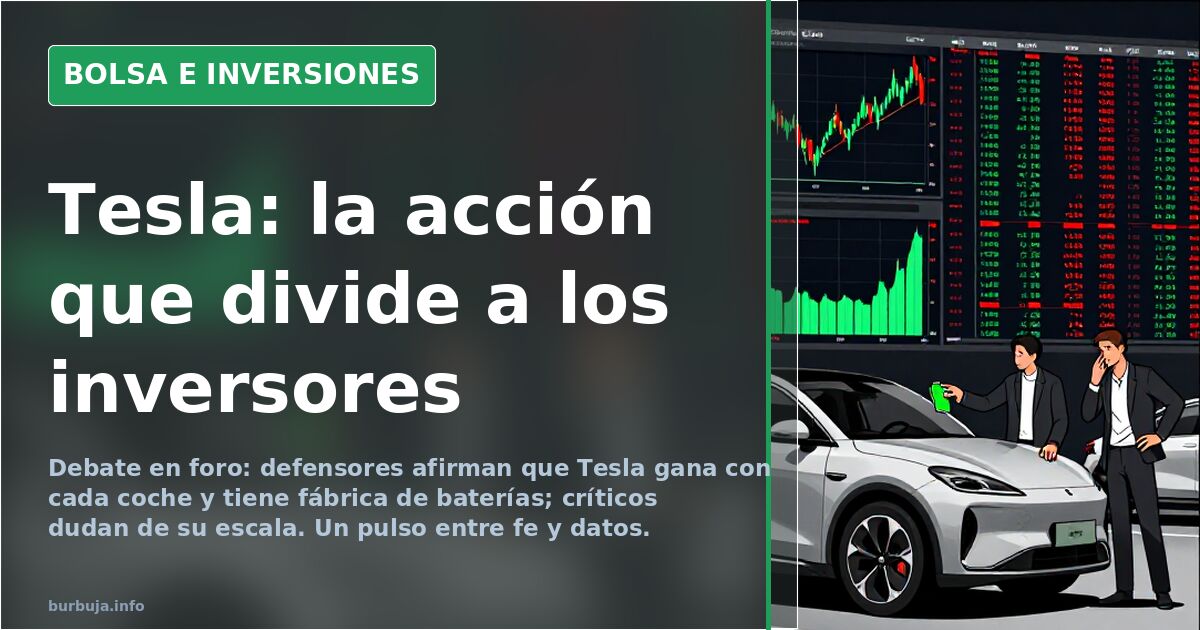 Tesla: ¿oportunidad histórica o estafa épica?
