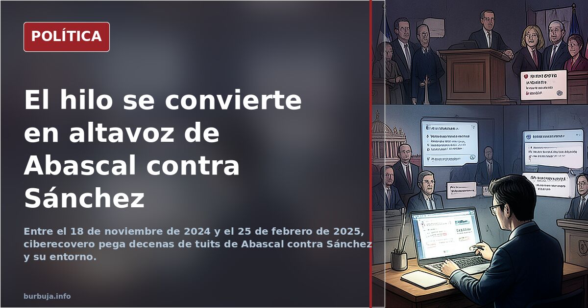 El hilo se convierte en altavoz de Abascal contra Sánchez