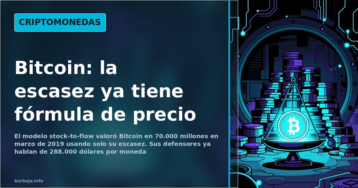 El modelo stock-to-flow que valoró Bitcoin por su escasez