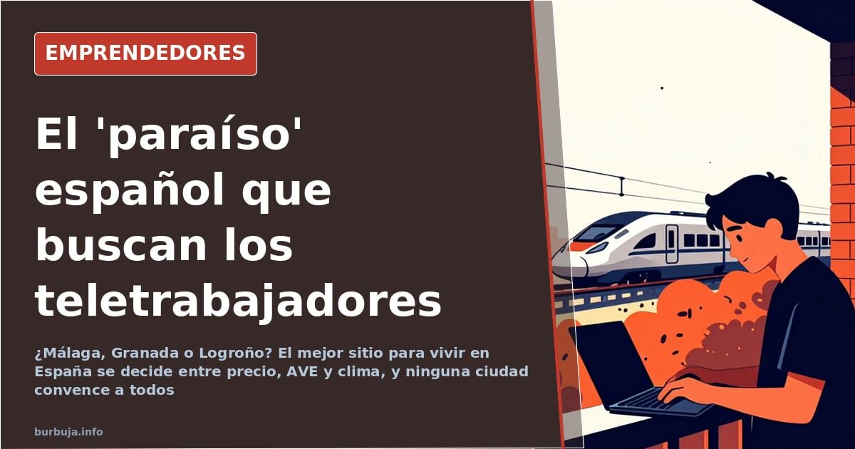 Málaga, Granada, or Logroño: the battle for Spain's best place to live
