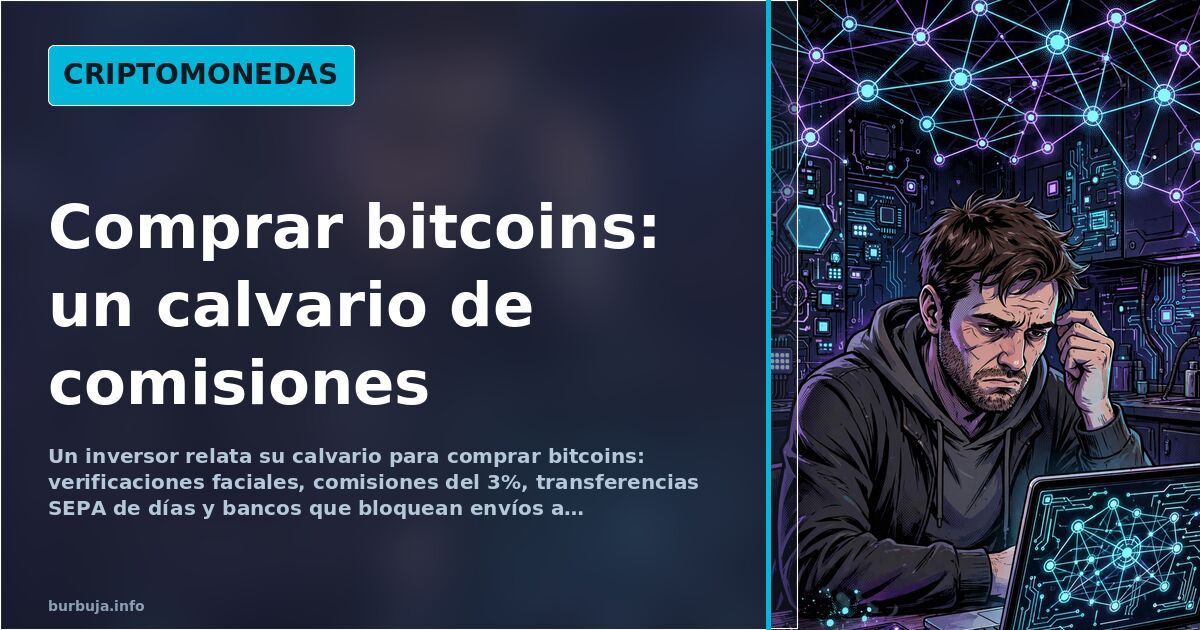 Comprar bitcoins: comisiones y bloqueos bancarios
