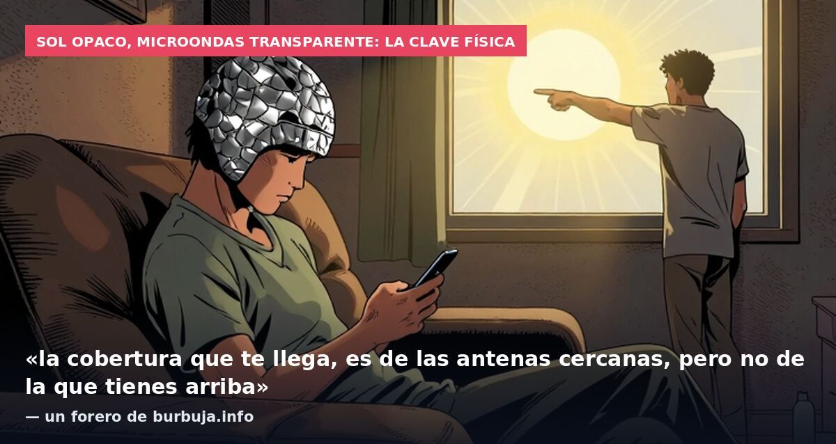 Sol opaco, microondas transparente: la clave física: «la cobertura que te llega, es de las antenas cercanas, pero no de la que tienes arriba» — un forero de burbuja.info