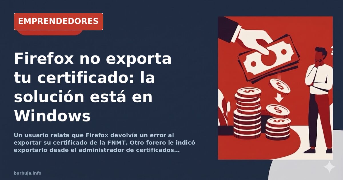 Firefox won't export your digital certificate: the fix is in Windows
