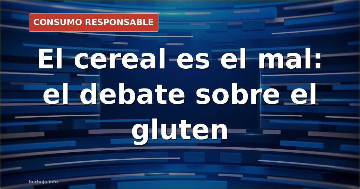 Pan artesanal y espigas de trigo sobre una mesa de madera, símbolo del debate sobre el cereal y el gluten en la alimentación