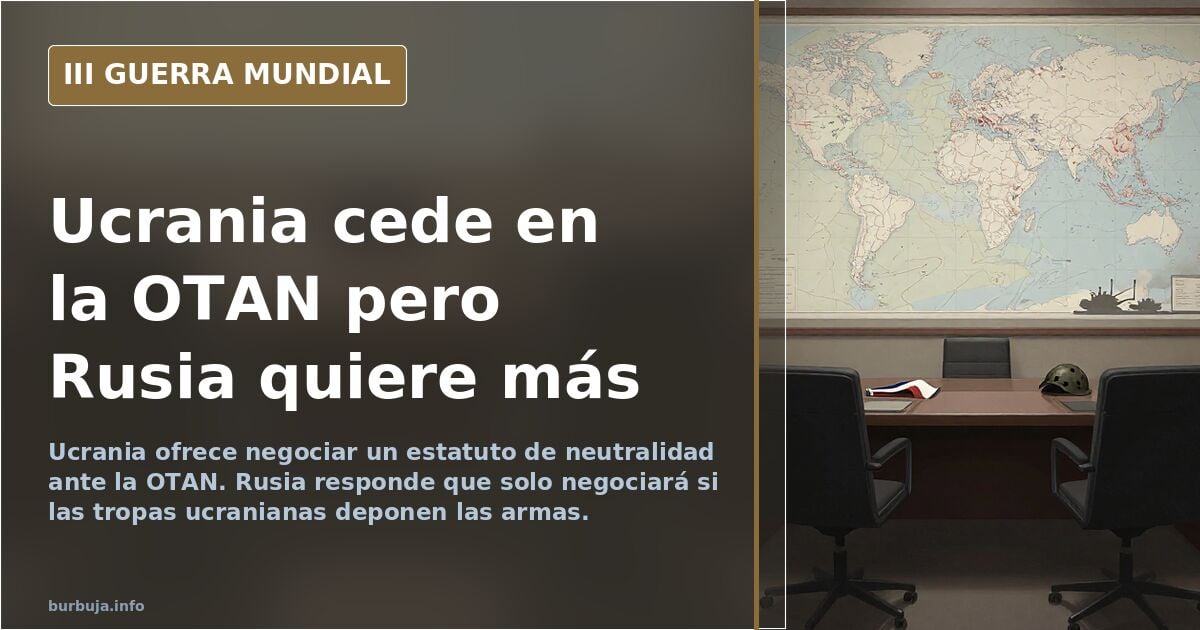 Ucrania ofrece neutralidad y Rusia exige la rendición