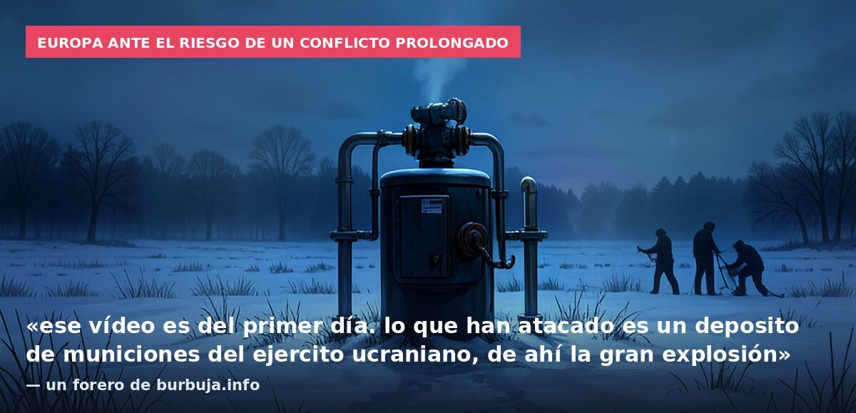Europa ante el riesgo de un conflicto prolongado: «ese vídeo es del primer día. lo que han atacado es un deposito de municiones del ejercito ucraniano, de ahí la gran explosión» — un forero de burbuja.info